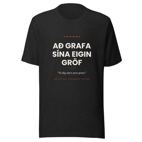 Front view of the Black Heather Að grafa sína eigin gröf tee, with cream lettering, English translation and coral accents.