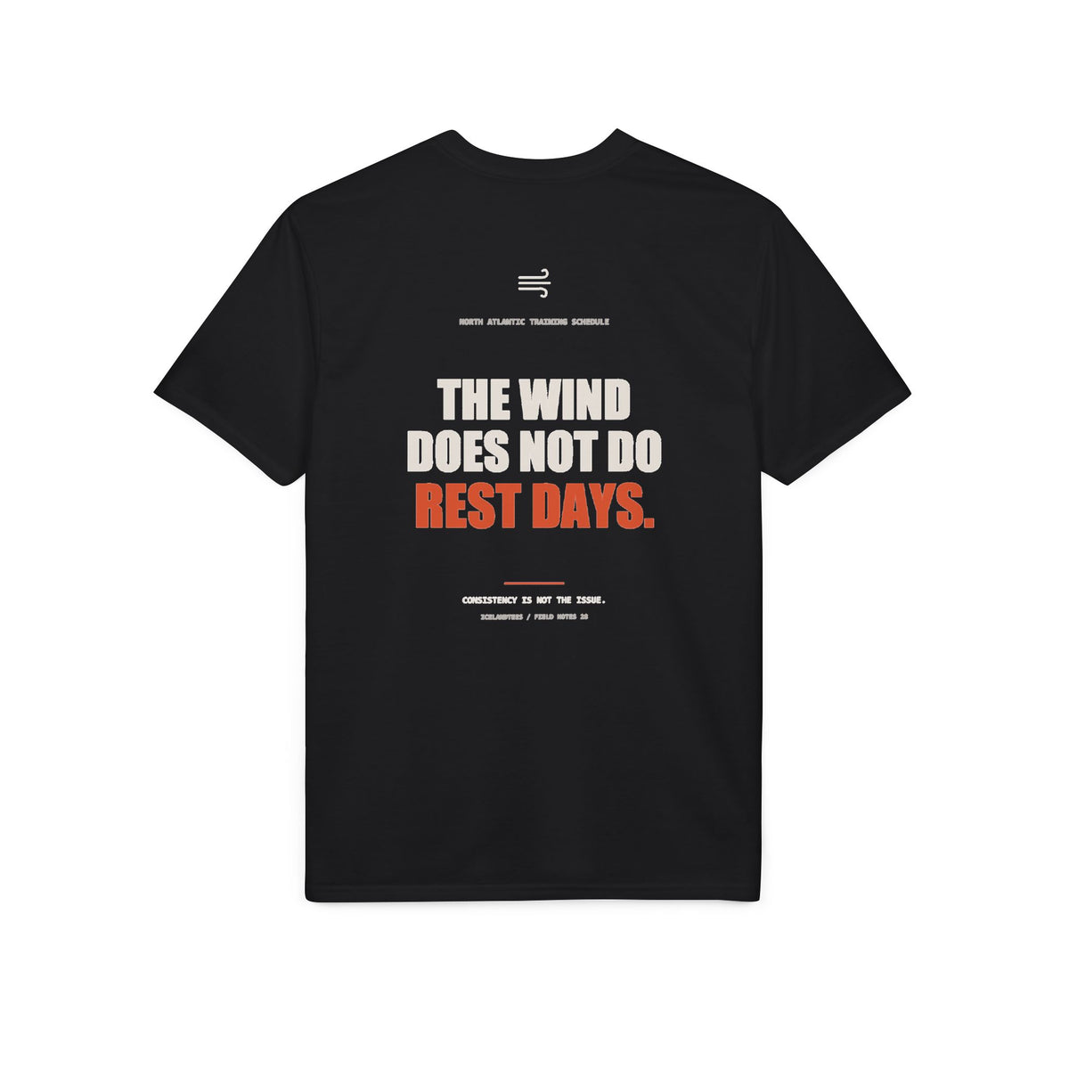 The Wind Doesn't Do Rest Days — Gildan Performance Back-Print Tee