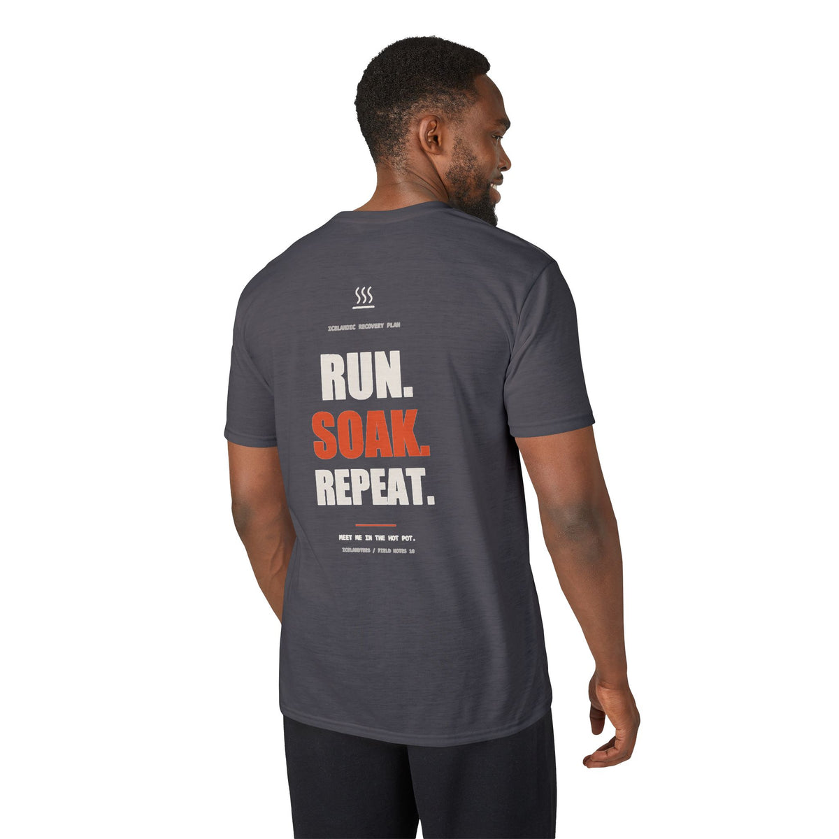 Run. Soak. Repeat. — Gildan Performance Back-Print Tee