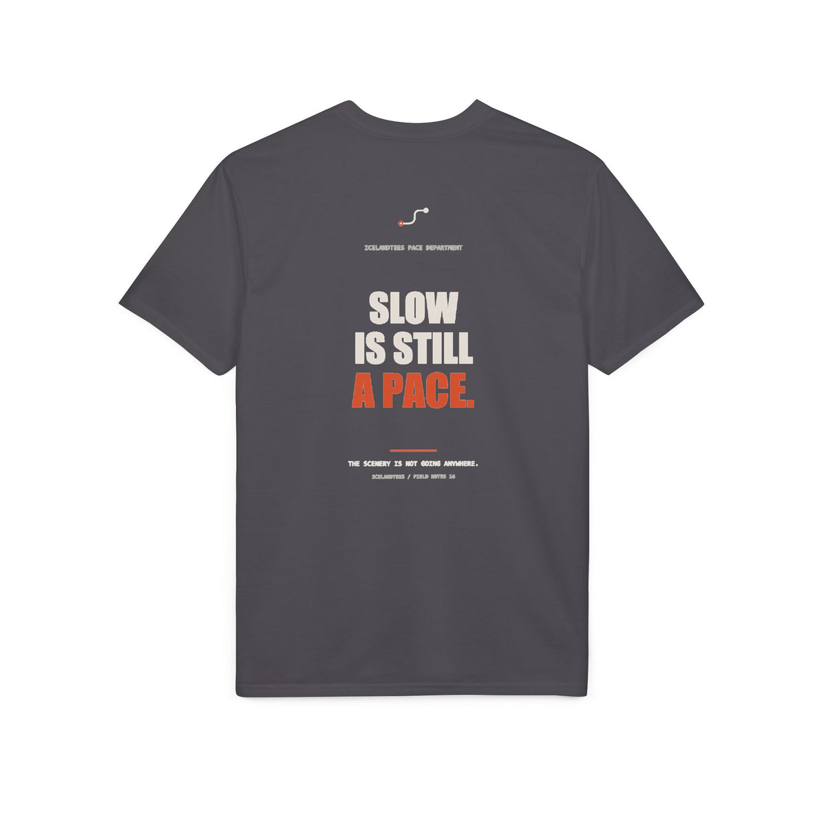 Slow Is Still a Pace — Gildan Performance Back-Print Tee