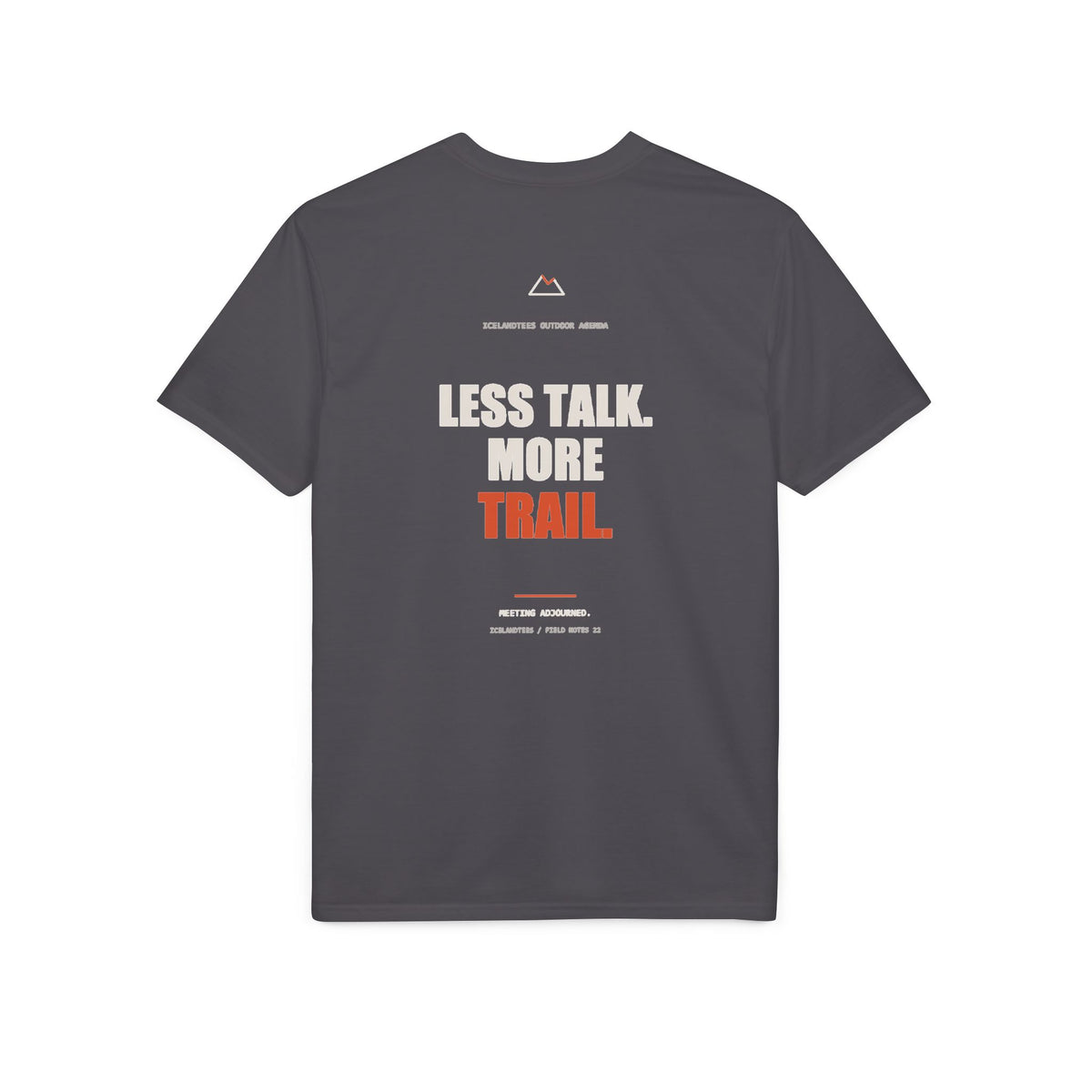 Less Talk. More Trail. — Gildan Performance Back-Print Tee