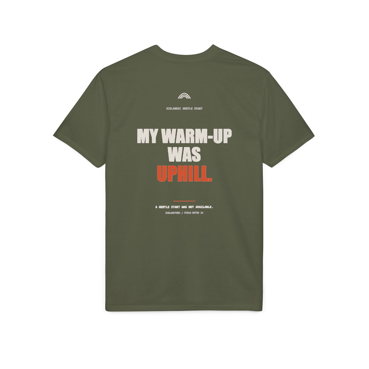 My Warm-Up Was Uphill — Gildan Performance Back-Print Tee