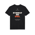 My Warm-Up Was Uphill — Gildan Performance Back-Print Tee