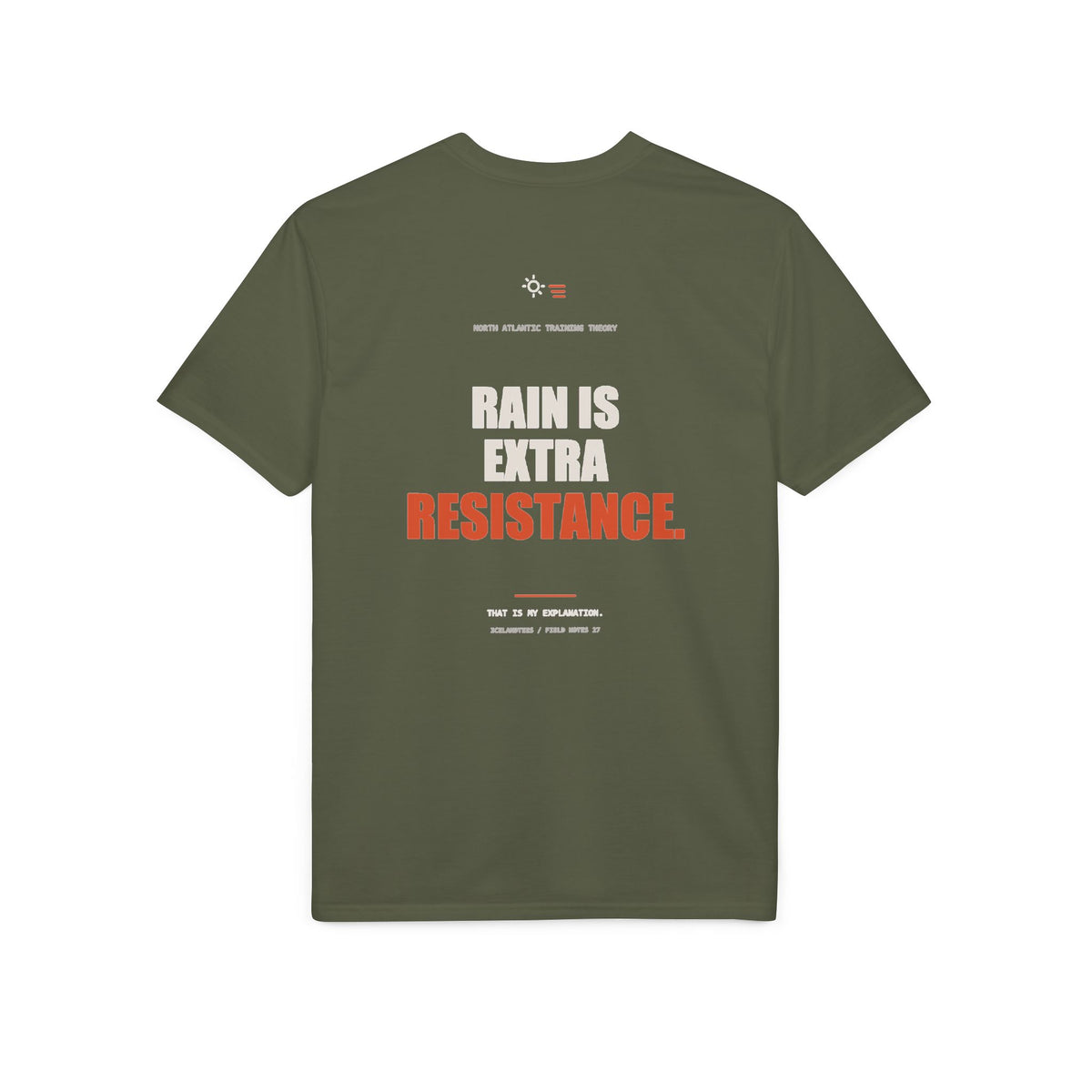 Rain Is Extra Resistance — Gildan Performance Back-Print Tee