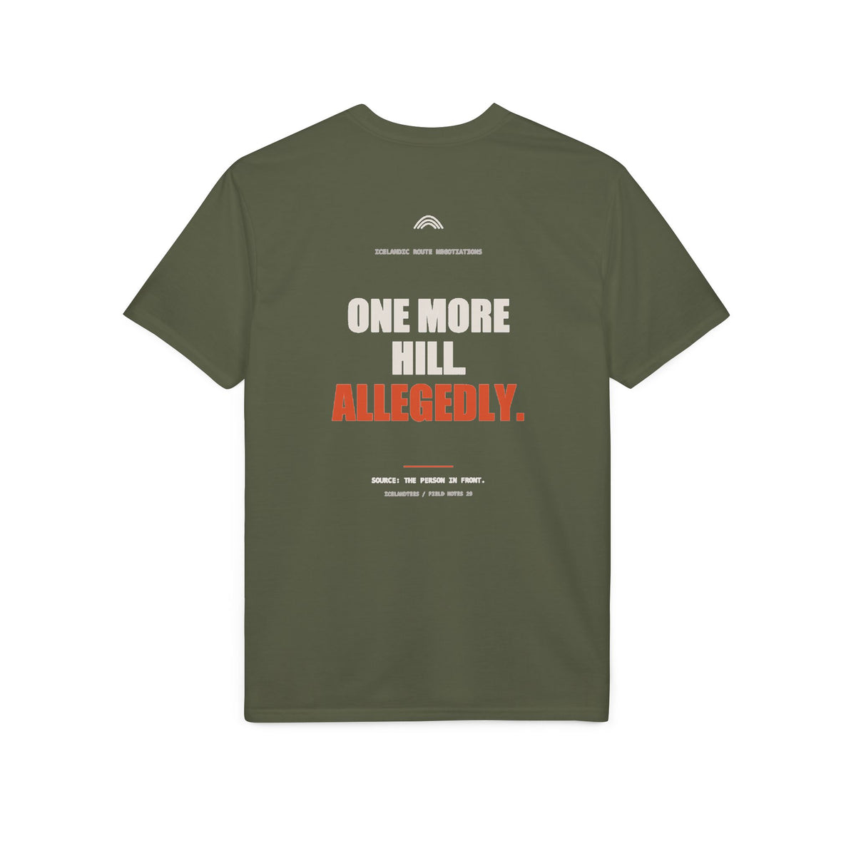 One More Hill. Allegedly. — Gildan Performance Back-Print Tee