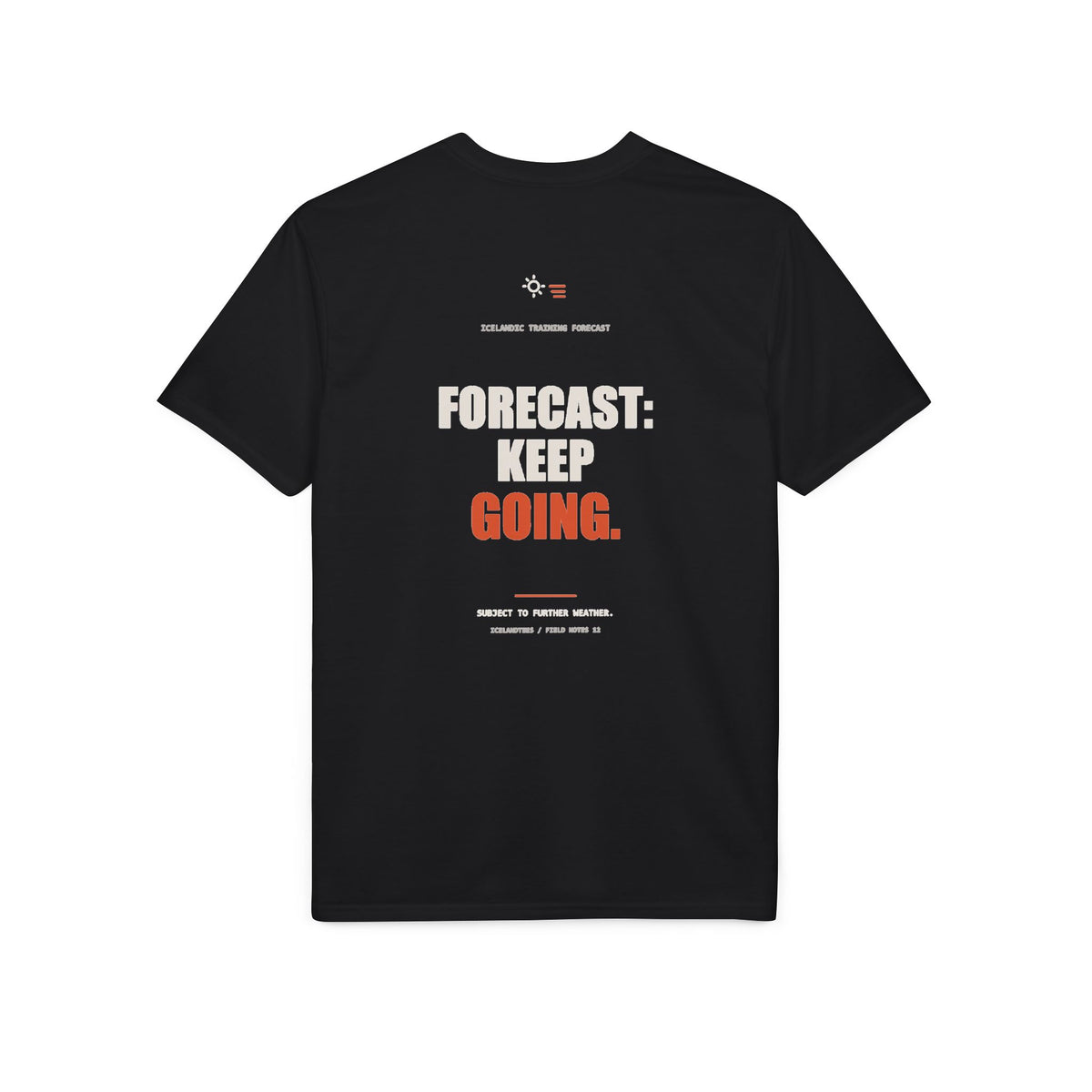 Forecast: Keep Going — Gildan Performance Back-Print Tee