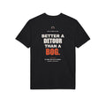 Better a Detour Than a Bog — Gildan Performance Back-Print Tee