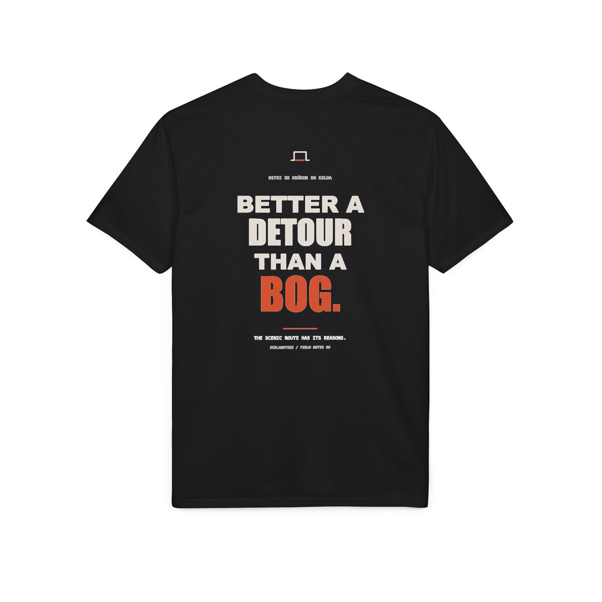 Better a Detour Than a Bog — Gildan Performance Back-Print Tee