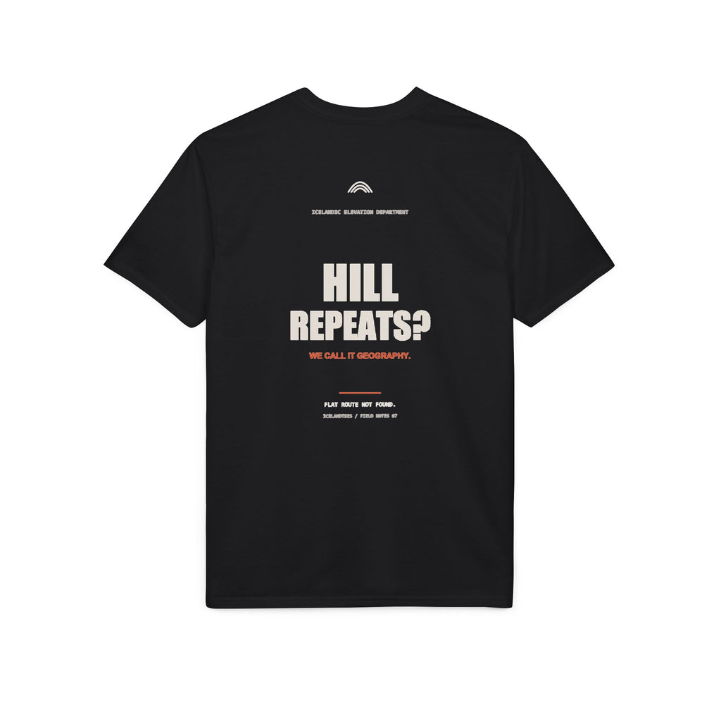 Hill Repeats? We Call It Geography. — Gildan Performance Back-Print Tee