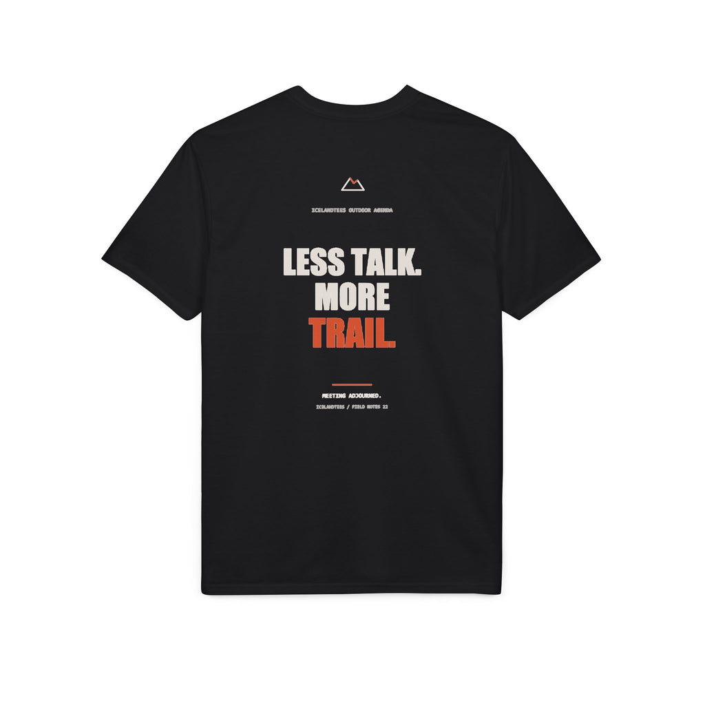 Less Talk. More Trail. — Gildan Performance Back-Print Tee
