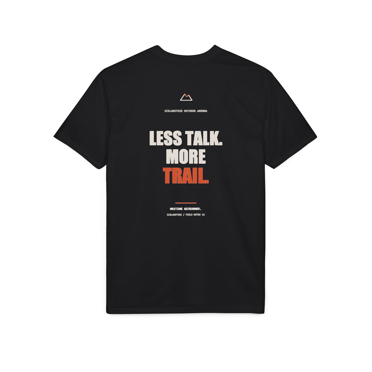 Less Talk. More Trail. — Gildan Performance Back-Print Tee