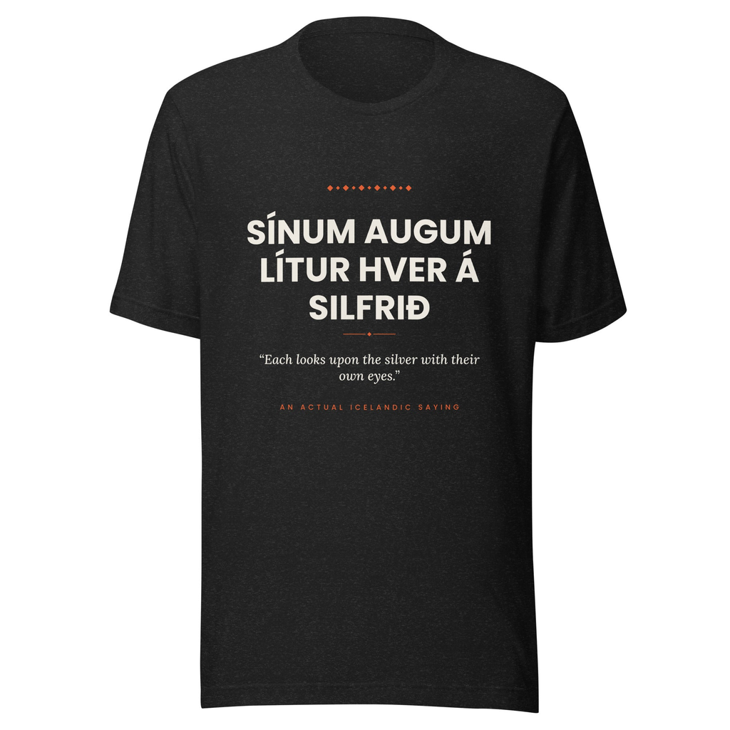 Front view of the Black Heather Sínum augum lítur hver á silfrið tee, with cream lettering, English translation and coral accents.