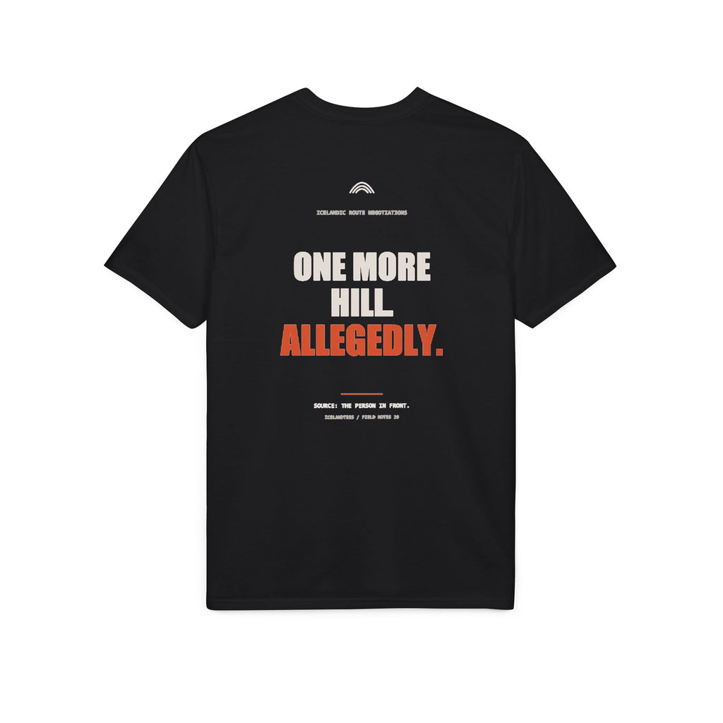 One More Hill. Allegedly. — Gildan Performance Back-Print Tee
