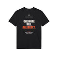 One More Hill. Allegedly. — Gildan Performance Back-Print Tee