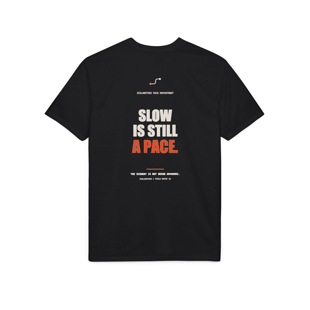 Slow Is Still a Pace — Gildan Performance Back-Print Tee