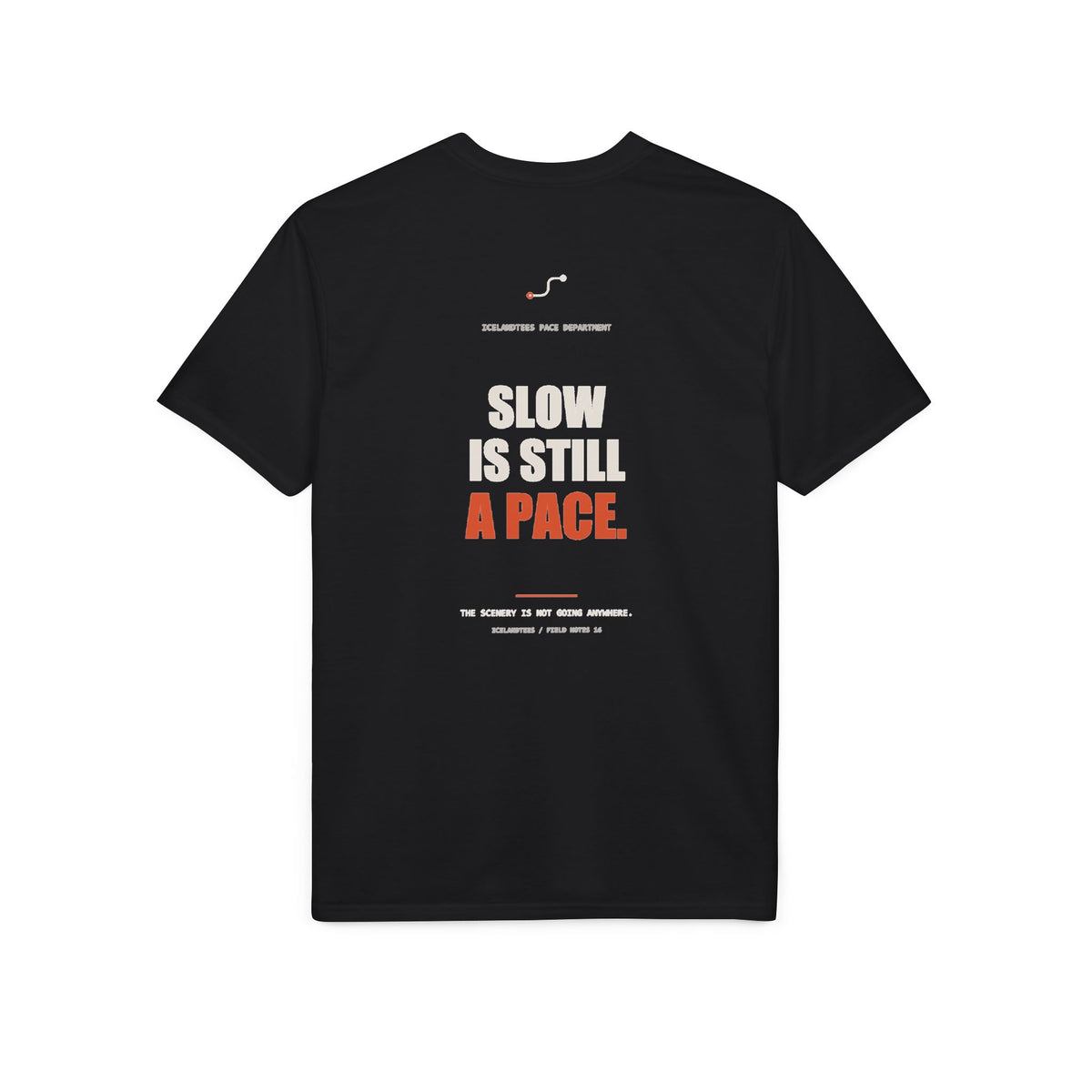 Slow Is Still a Pace — Gildan Performance Back-Print Tee