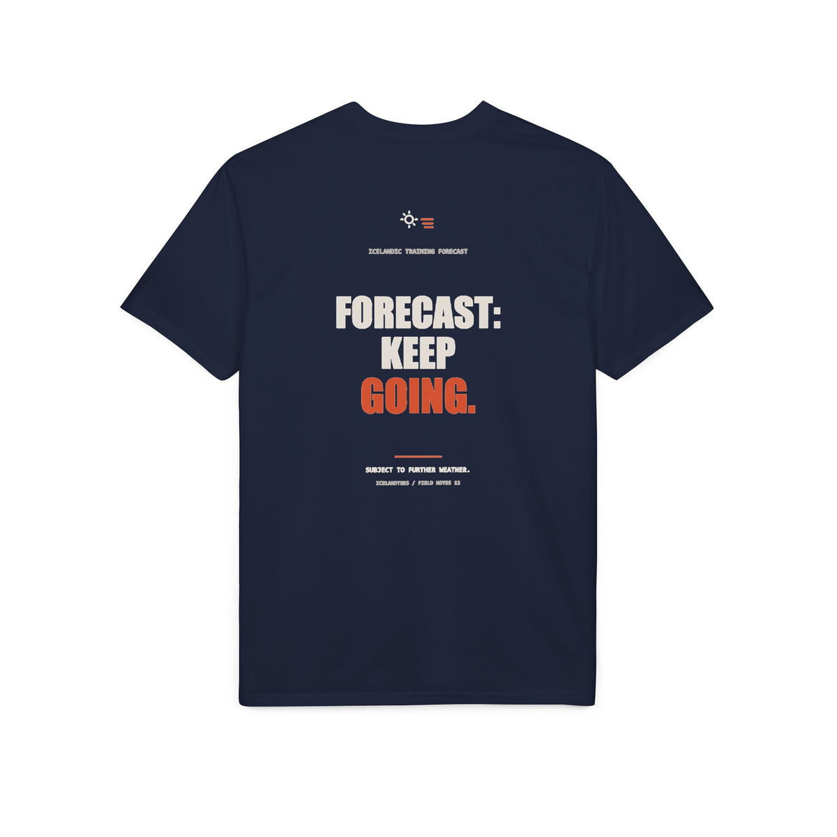 Forecast: Keep Going — Gildan Performance Back-Print Tee