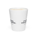 It's Not Cold, You're Just Weak — Latte Mug — white tapered 12 oz latte mug, front view showing the printed wrap